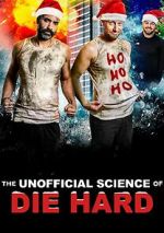 Watch The Unofficial Science of Die Hard Freemovieswatch
