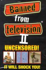 Watch Banned from Television II Freemovieswatch