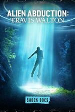 Watch Alien Abduction: Travis Walton Freemovieswatch