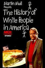 Watch The History of White People in America Freemovieswatch