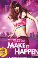 Watch Make It Happen Freemovieswatch