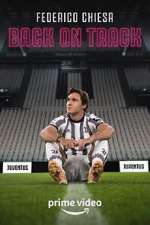 Watch Federico Chiesa - Back on Track Freemovieswatch
