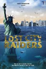Watch Lost City Raiders Freemovieswatch