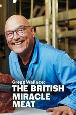 Watch Gregg Wallace: The British Miracle Meat Freemovieswatch