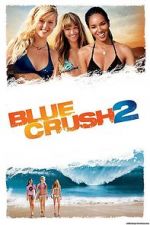 Watch Blue Crush 2 Freemovieswatch