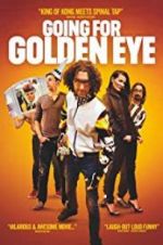 Watch Going for Golden Eye Freemovieswatch