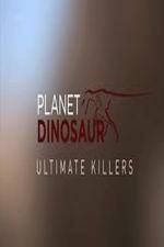 Watch Planet Dinosaur: Ultimate Killers Freemovieswatch