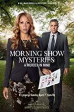 Watch Morning Show Mysteries: A Murder in Mind Freemovieswatch