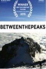 Watch Between the Peaks Freemovieswatch