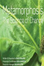 Watch Metamorphosis: The Science Of Change Freemovieswatch