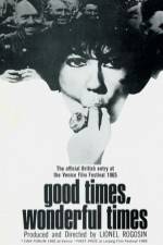 Watch Good Times Wonderful Times Freemovieswatch