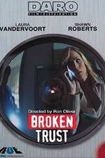 Watch Broken Trust Freemovieswatch