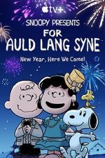 Watch Snoopy Presents: For Auld Lang Syne (TV Special 2021) Freemovieswatch