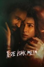 Watch Tere Ishk Mein Freemovieswatch
