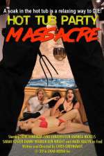 Watch Hot Tub Party Massacre Freemovieswatch