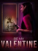 Watch Be My Valentine Freemovieswatch