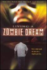 Watch Living a Zombie Dream Freemovieswatch