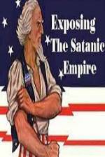 Watch Exposing The Satanic Empire Freemovieswatch