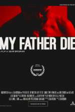 Watch My Father Die Freemovieswatch