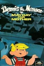 Watch Dennis the Menace in Mayday for Mother Freemovieswatch