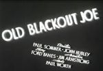 Watch Old Blackout Joe Freemovieswatch