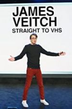 Watch James Veitch: Straight to VHS Freemovieswatch
