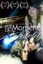 Watch Five Moments of Infidelity Freemovieswatch
