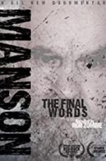 Watch Charles Manson: The Final Words Freemovieswatch