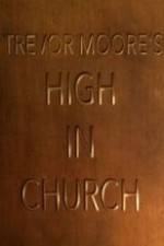 Watch Trevor Moore: High in Church Freemovieswatch