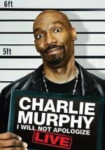 Watch Charlie Murphy: I Will Not Apologize Freemovieswatch