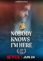 Watch Nobody Knows I\'m Here Freemovieswatch