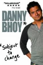 Watch Danny Bhoy: Subject to Change Freemovieswatch