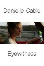 Watch Danielle Cable: Eyewitness Freemovieswatch