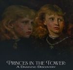 Watch Princes in the Tower: A Damning Discovery Freemovieswatch