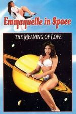 Watch Emmanuelle in Space 7: The Meaning of Love Freemovieswatch