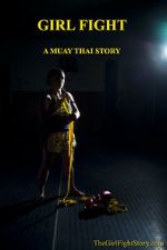 Watch Girl Fight: A Muay Thai Story Freemovieswatch