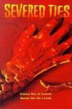 Watch Severed Ties Freemovieswatch