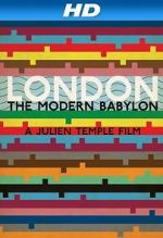 Watch London: The Modern Babylon Freemovieswatch