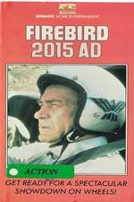 Watch Firebird 2015 AD Freemovieswatch