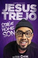 Watch Jesus Trejo: Stay at Home Son Freemovieswatch