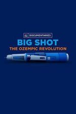 Watch Big Shot: The Ozempic Revolution Freemovieswatch