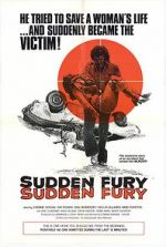 Watch Sudden Fury Freemovieswatch