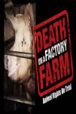 Watch Death on a Factory Farm Freemovieswatch