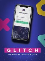 Watch Glitch: The Rise & Fall of HQ Trivia Freemovieswatch