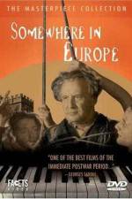 Watch Somewhere in Europe Freemovieswatch