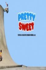 Watch Pretty Sweet - Girl & Chocolate Skateboards Freemovieswatch