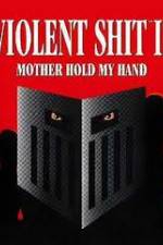 Watch Violent Shit II Freemovieswatch