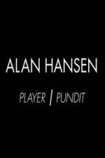 Watch Alan Hansen: Player and Pundit Freemovieswatch