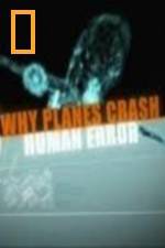 Watch National Geographic Why Planes Crash Human Error Freemovieswatch