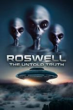 Watch Roswell: The Truth Exposed Freemovieswatch
